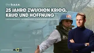 #80 Frontlinien &ndash; 25 Jahre zwischen Krise, Krieg & Hoffnung | Christian Wehrsch&uuml;tz | the b.a.s.e.
