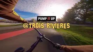 The Best Pumptrack of 2025? | Pump it Up @ Trois-Rivières, Quebec