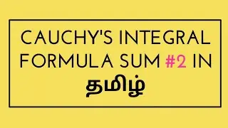 (தமிழ்) Cauchy Integral Formula Sum#2 | Contour Integration | Engineering Maths-2