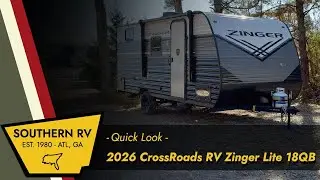 Quick Look - New 2026 CrossRoads RV Zinger Lite 18QB at Southern RV