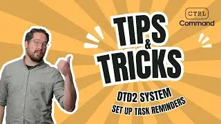 Master the DTD2 System: Set Up Task Reminders for Seamless Real Estate Follow-Ups