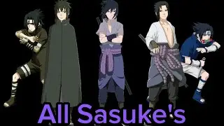 All Sasuke's in Naruto x Boruto Ninja Voltage