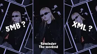 New Trend Xml ❤️🔥| Reminder the weeknd | xml file | ecxxii edit