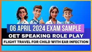 OET SPEAKING ROLE PLAY SAMPLE - 06/04/2024 - FLIGHT TRAVEL FOR CHILD WITH EAR INFECTION | MIHIRAA
