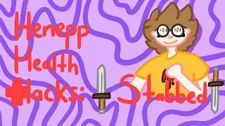 Henepp Health Hacks: Stabbed