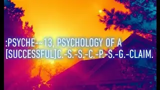 :PSYCHE-~13, PSYCHOLOGY: [SUCCESSFUL]C.-S.-S.-C.-P.-S.-G.-CLAIM.
