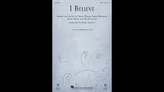 I Believe (SATB Choir) - Arranged by John Leavitt
