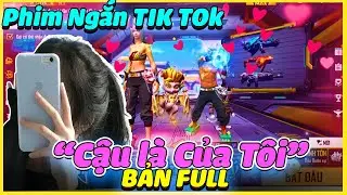 [Free Fire] Phim Ngắn TIK TOK Của Mắm TV 