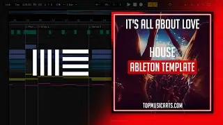 It's All About Love - House Ableton Template (Jack Back Style)