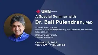 UHN Presents: A Special Seminar with Dr. Bali Pulendran