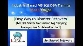 43. MS SQL Server Transaction Log Shipping Prerequisites Explained in Hindi  #ibharatsoftware
