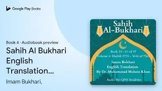 Sahih Al Bukhari English Translation Volume 4&hellip; by Imam Bukhari, &middot; Audiobook preview