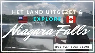 EXPLORE NIAGARA FALLS & LAND UITGEZET in CANADA?