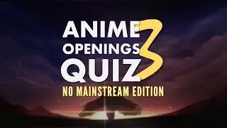 ANIME OPENINGS QUIZ - No Mainstream Mode (50 SONGS Medium / Hard)