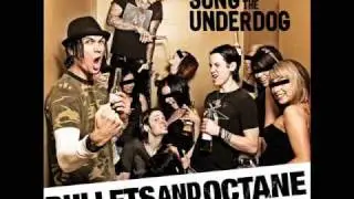 Song For The Underdog - Song For The Underdog - Bullets And Octane