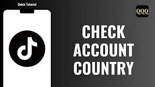 HOW TO CHECK TIKTOK ACCOUNT COUNTRY