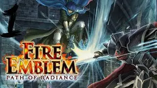 LETS FIGHT FOR OUR FRIENDS! | FIRE EMBLEM PATH OF RADIANCE PT 1