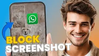 Как заблокировать скриншоты в WhatsApp (объяснение вопросов конфиденциальности)