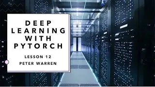 Deep Learning With Pytorch Lesson 12