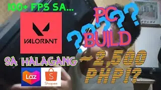 +100 fps VALORANT PC Build UNDER 3K?!!  parts and performance overview| Philippines