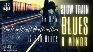 Slow Train 12 Bar Blues Backing Track | Jam Track in B Minor @ 65 BPM