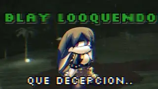[Bley looquendo] un manipulador,un mentiroso y acosador,decepcionante..