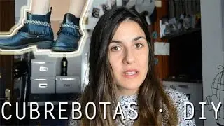 Cubrebotas DIY | Renueva tus botas r&aacute;pidamente