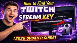 How to Find Your Twitch Stream Key (2026 Updated Guide)