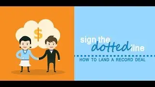 Sign The Dotted Line   How To Land A Record Deal