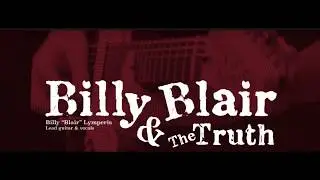 Billy Blair & The Truth- Bill Lymperis - Never make your move