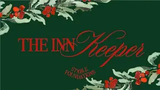 The Inn Keeper | Ps. Adem Xhafer | Stable Foundations