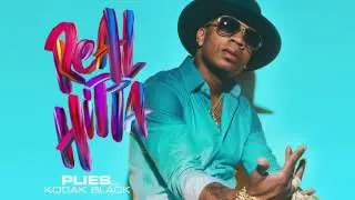Plies - Real Hitta feat. Kodak Black [Official Audio]