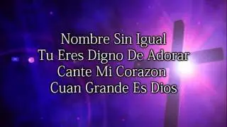 HOW GREAT IS OUR GOD BILINGUAL