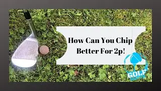Golf Tips With Golf Nutts - How Can 2 Pence Help Your Chipping??