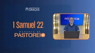 Momento de Pastoreio - 1 Samuel 22