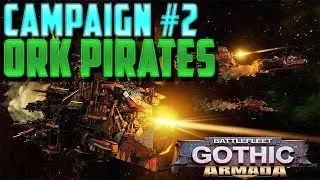 Battlefleet Gothic Armada: Campaign Mission #2 + ORK PIRATES!