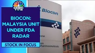 Biocon Shares Fall After Malaysia Unit Receives 8 Observations From US FDA | CNBC TV18