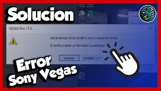 ✅Solución Sony Vegas: ⚠ Error al abrir uno o varios archivos, tiene un formato no admitido / 2021 ⭕