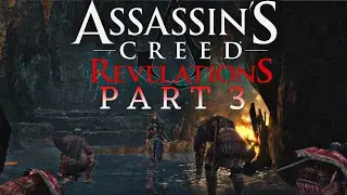 ASSASSIN'S CREED REVELATION - (Part 3)