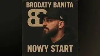 Brodaty Banita - Nowy Start