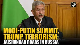 PM Modi-Putin summit, Trump tariffs, terrorism, Ukraine: Jaishankar&rsquo;s big message from Russia