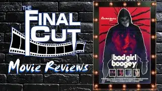Bad Girl Boogey (2023) Review - The Final Cut