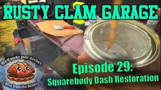 Squarebody Dash Restoration and Cab mounts - Rusty Clam Garage Episode 29