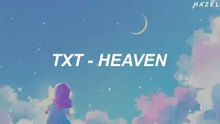 TXT (투모로우바이투게더) - 'Heaven' Easy Lyrics