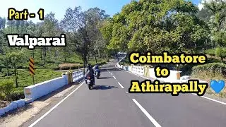 Coimbatore to  Athirapally waterfalls💙 | Part 1| Valparai💚 | Motovlog Tamil | Harish Wanderer