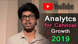 Improve and Grow your YouTube channel easily with YouTube Analytics
