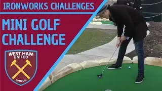 THE IRONWORKS MINI GOLF CHALLENGE