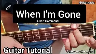 When I'm Gone Guitar Tutorial - Albert Hammond