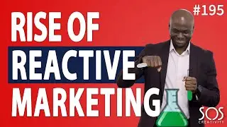 The Rise Of Reactive Marketing - #195