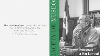 Homenaje a Iker Larrauri en la revista Gaceta de Museos